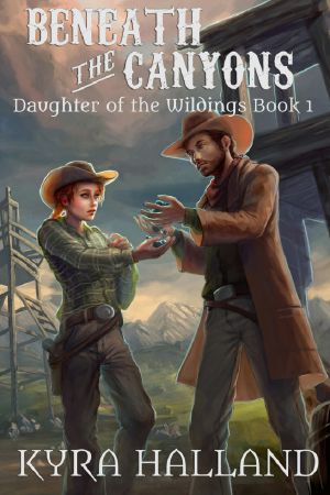 [Daughter of the Wildings 01] • Beneath the Canyons (Daughter of the Wildings #1)